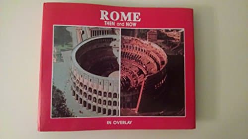 Book cover for Rome Then & Now in Overlay by Gangi, Giuseppe