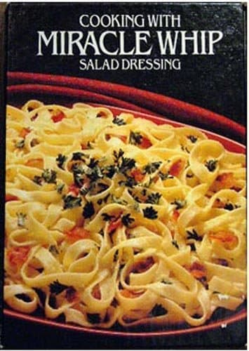 Book cover for Cooking With Miracle Whip Salad Dressing by Kraft, Inc.
