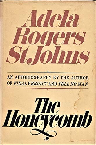 Book cover for The Honeycomb, An Autobiography by the Author of Final Verdict and Tell No Man by Adela Rogers St. Johns