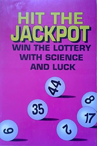 Book cover for Hit the Jackpot: Win the Lottery with Science and Luck by No Author Stated