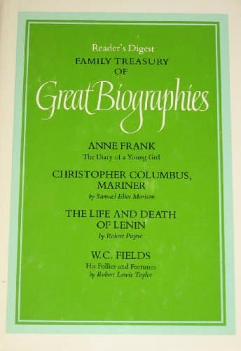 Book cover for Christopher Columbus, Mariner/Anne Frank: The Diary of a Young Girl/Life and Death of Lenin/W. C. Fields: His Follies & Fortunes (Reader's Digest Family Treasury of Great Biographies, Volume 5) by Samuel Eliot Morison