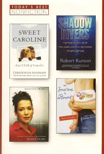 Book cover for Sweet Caroline/Shadow Divers/A Mighty Heart/An Innocent, A Broad (Reader's Digest Today's Best Nonfiction, Volume 79: 2004) by Christopher Andersen