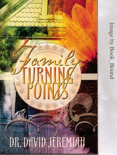 Book cover for Family Turning Points by Dr. David Jeremiah