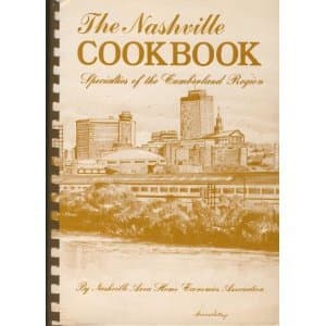 Book cover for The Nashville Cookbook - Specialties Of The Cumberland Region by Nashville Area Home Economics Association