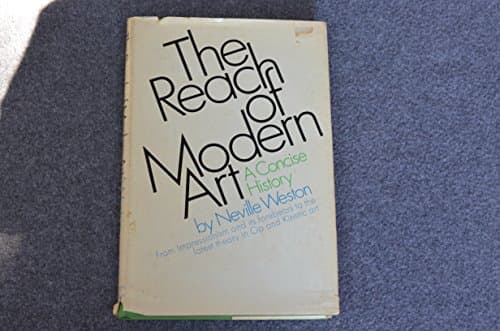 Book cover for The Reach of Modern Art: A Concise History. by Neville Weston