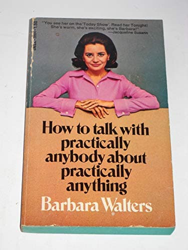 How to Talk with Practically Anybody About Practically Anything