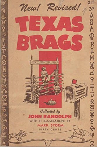 The First Completely Revised Edition Of Texas Brags