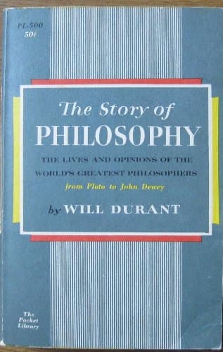 Book cover for The Story of Philosophy: The Lives and Opinions of the Great Philosophers by Durant, Will