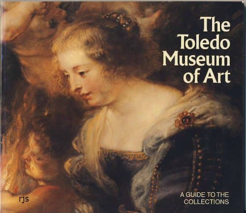 Book cover for The Toledo Museum of Art: A Guide to the Collections by The Toledo Museum of Art