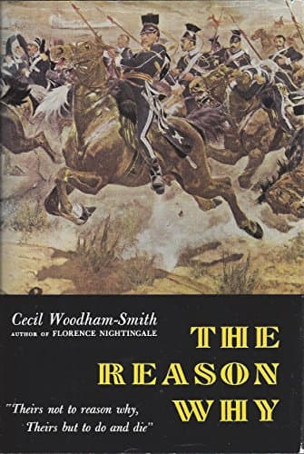 Book cover for The Reason Why : The Incredible Story of the Charge of the Light Brigade by Cecil Woodham-Smith