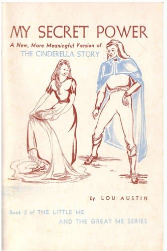 Book cover for My Secret Power: A New, More Meaningful Version of the Cinderella Story by Lou Austin