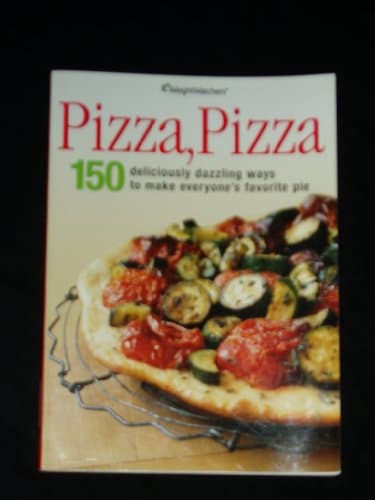 Book cover for Pizza, Pizza: 150 Deliciously dazzling ways to Make everyone's Favorite Pie by Weight Watchers