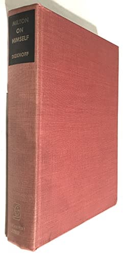 Book cover for Milton on Himself: Milton's Utterances Upon Himself and his Works. Edited with an Introduction and Notes by John S. Diekhoff by Diekhoff, John S.