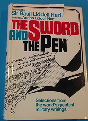 Book cover for The Sword and the Pen Selections From the World's Greatest Military Writings by Sir Basil Liddell Hart