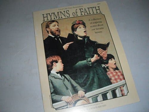 Book cover for Good Old Days Remembers Hymns of Faith (A collection of inspiring stories about our favorite hymns) (A collection of inspiring stories about our favorite hymns) by Clement Clarke Moore