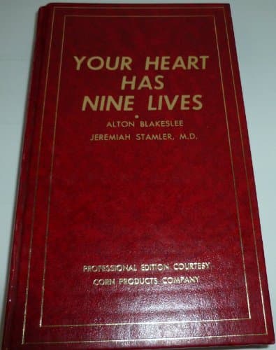 Book cover for Your Heart Has Nine Lives: Nine Steps to Heart Health by Alton Blakeslee