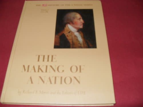 Book cover for The Making Of A Nation, Life History of the United States, Vol 2: 1775-89 by Morris Richard B.