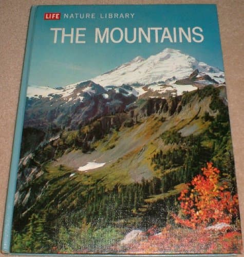 Book cover for THE MOUNTAINS Life Nature Library by Milne, Lorus J. and Margery Andthe editors Of Time Life