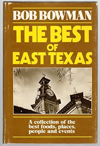 The Best Of East Texas