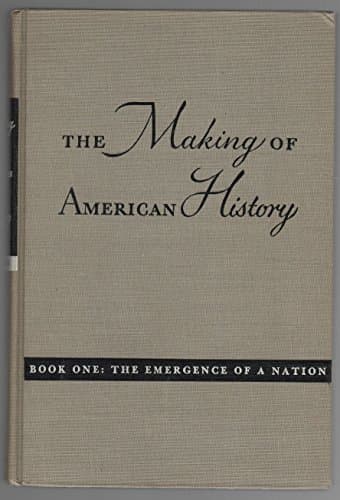 Book cover for The Making of American History: Book 1, The Emergence of a Nation by Sheehan, Donald