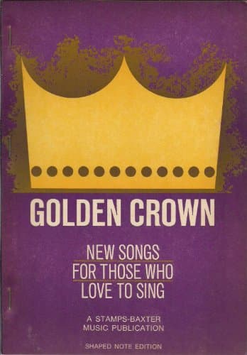 Book cover for Golden Crown. New Songs for Those Who Love to Sing, Shaped Note Edition by Clyde Williams