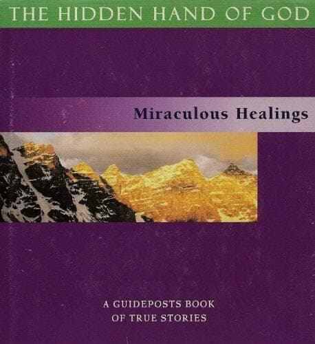 Book cover for Miraculous Healings; The Hidden Hand Of God; A Guideposts Book Of True Stories by Guideposts Magazine Staff
