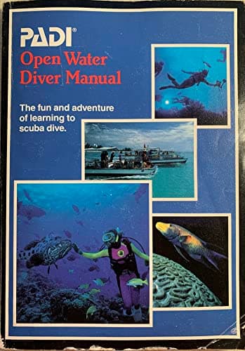 PADI Open Water Diver Manual: The Fun and Adventure of Learning how to Scuba Dive