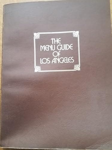 Book cover for The Menu Guide of Los Angeles by Mortimer, Charles C. (editor); Mortimer, Robert C. (editor)