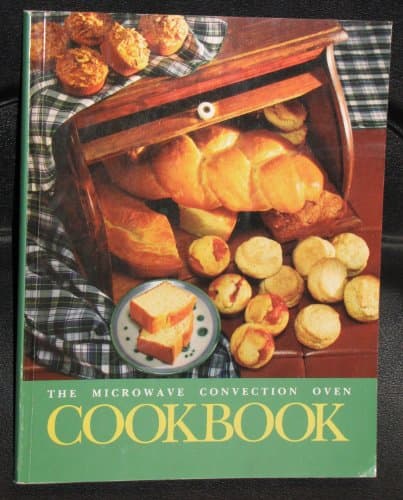 The Microwave Convection Oven Cookbook