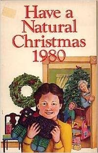 Book cover for Have a Natural Christmas 1980 by Zimmerman, Anthony (coordinator); Guy, Francois (editor); Tettamanzi, Dionigi (editor); Cooke, Terrence Cardinal (foreword).