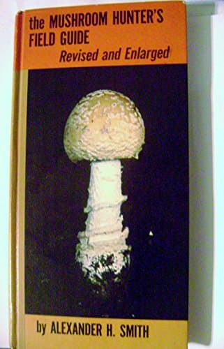 Book cover for The Mushroom Hunter's Field Guide by Alexander H. Smith