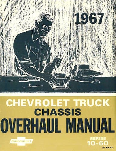 Book cover for 1967 Chevrolet Truck Chassis Overhaul Manual Series 10-60 by Various