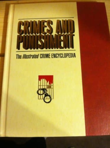 Book cover for CRIMES AND PUNISHMENT. THE ILLUSTRATED CRIME ENCYCLOPEDIA. VOLUME 1. by THE ILLUSTRATED CRIME ENCYCLOPEDIA