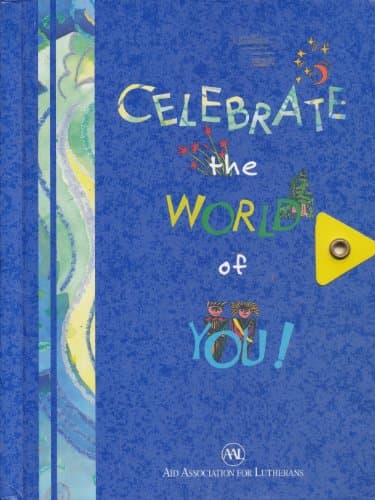 Book cover for Celebrate The World Of You! by Aid Association For Lutherans