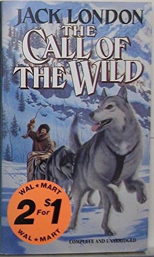 Book cover for The Call of the Wild Complete and Unabridged (Complete and Unabridged) by Jack London