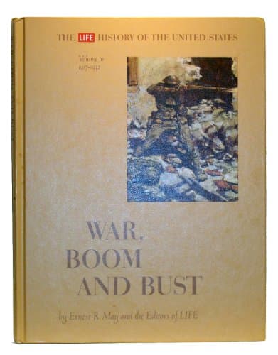 Book cover for The Life History of the United States Vol. 10: War, Boom and Bust by Ernest R. May