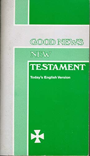 Book cover for Good News New Testament; The New Testament in today's English version, 4th Edition by American Bible Society