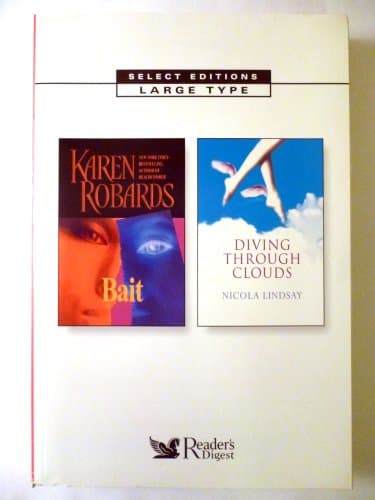 Diving Through Clouds/Bait (Reader's Digest Select Editions in Large Type, Volume 142: 2006)