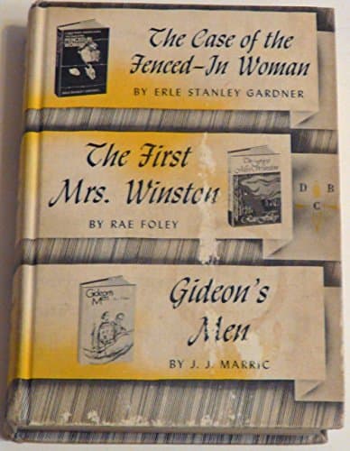 Book cover for The Case of the Fenced-In Woman ; The First Mrs. Winston ; Gideon's Men by Erle Stanley Gardner