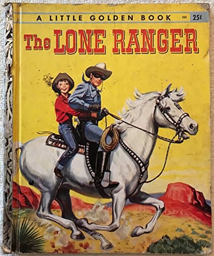 Book cover for The Lone Ranger: A Little Golden Book by Steffi Fletcher
