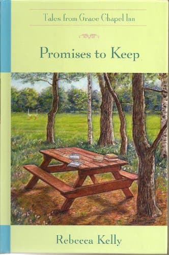 Book cover for Promises to Keep (The Tales from Grace Chapel Inn Series #13) by Rebecca Kelly