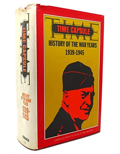 Book cover for Time Capsule: History of the War Years 1939-1945 by Luce, Henry R. (Editor)