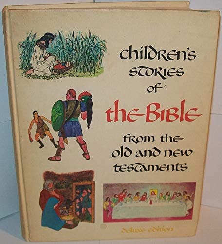 Book cover for Children's Stories of the Bible from the Old and New Testament by Bradford, Barbara Taylor 9edited by); Matulay, Laszlo (illustrated by)