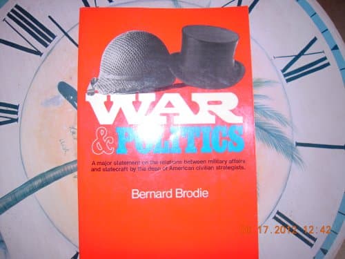 Book cover for War & Politics by brodie, bernard