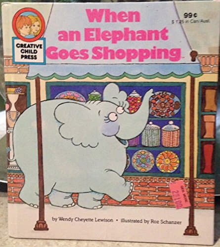 Book cover for When an Elephant goes Shopping by Wendy Cheyette Lewison
