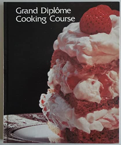 Book cover for Grand Diplome Cooking Course Volume 3 by Clarke, Robert B. (editor)