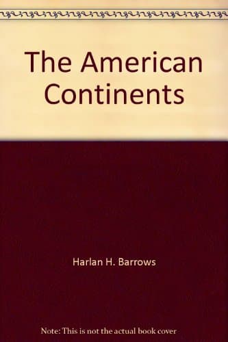 Book cover for The American Continents by Harlan H. Barrows