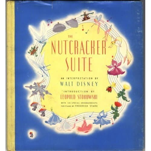 Book cover for The Nutcracker Suite. An Interpretation by Walt Disney. Introduction by Leopold Stokowski. by Disney,Walt
