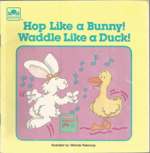 Book cover for Hop Like a Bunny! Waddle Like a Duck! by Melinda Rakoncay