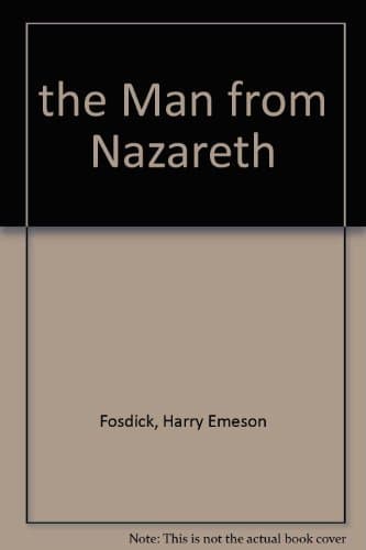 Book cover for the Man from Nazareth by Fosdick, Harry Emeson